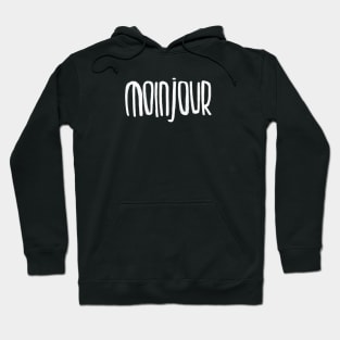 moin, bonjour, guten morgen, Moinjour Hoodie
